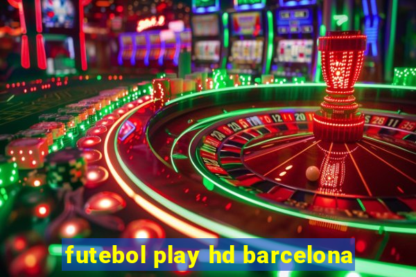 futebol play hd barcelona